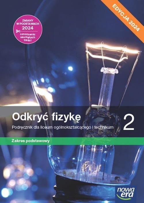 Odkryć fizykę 2 Podręcznik Zakres podstawowy Edycja 2024: Liceum Technikum Books