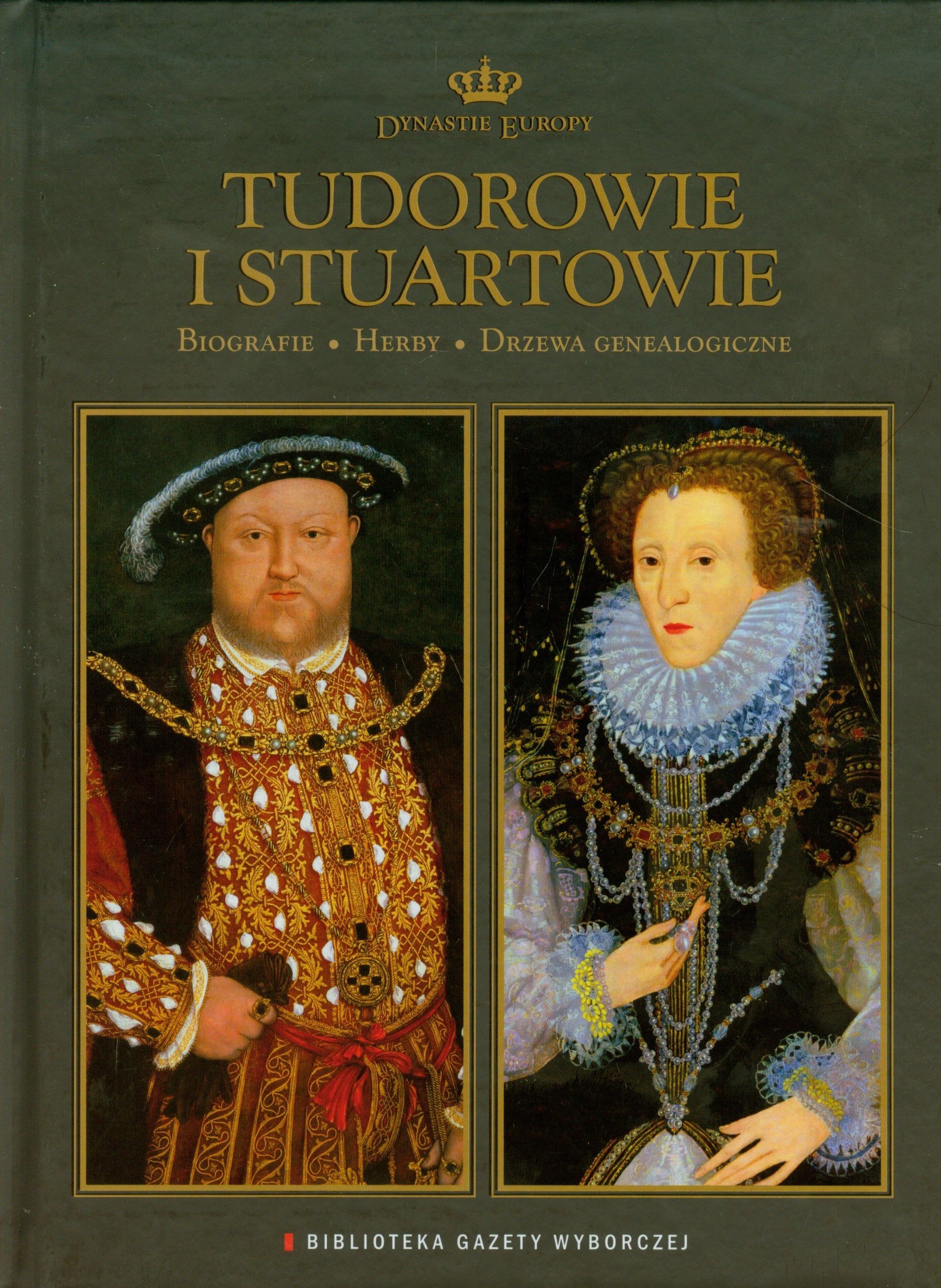 Tudorowie i Stuartowie Dynastie Europy 2: Biografie Herby Drzewa genealogiczne book