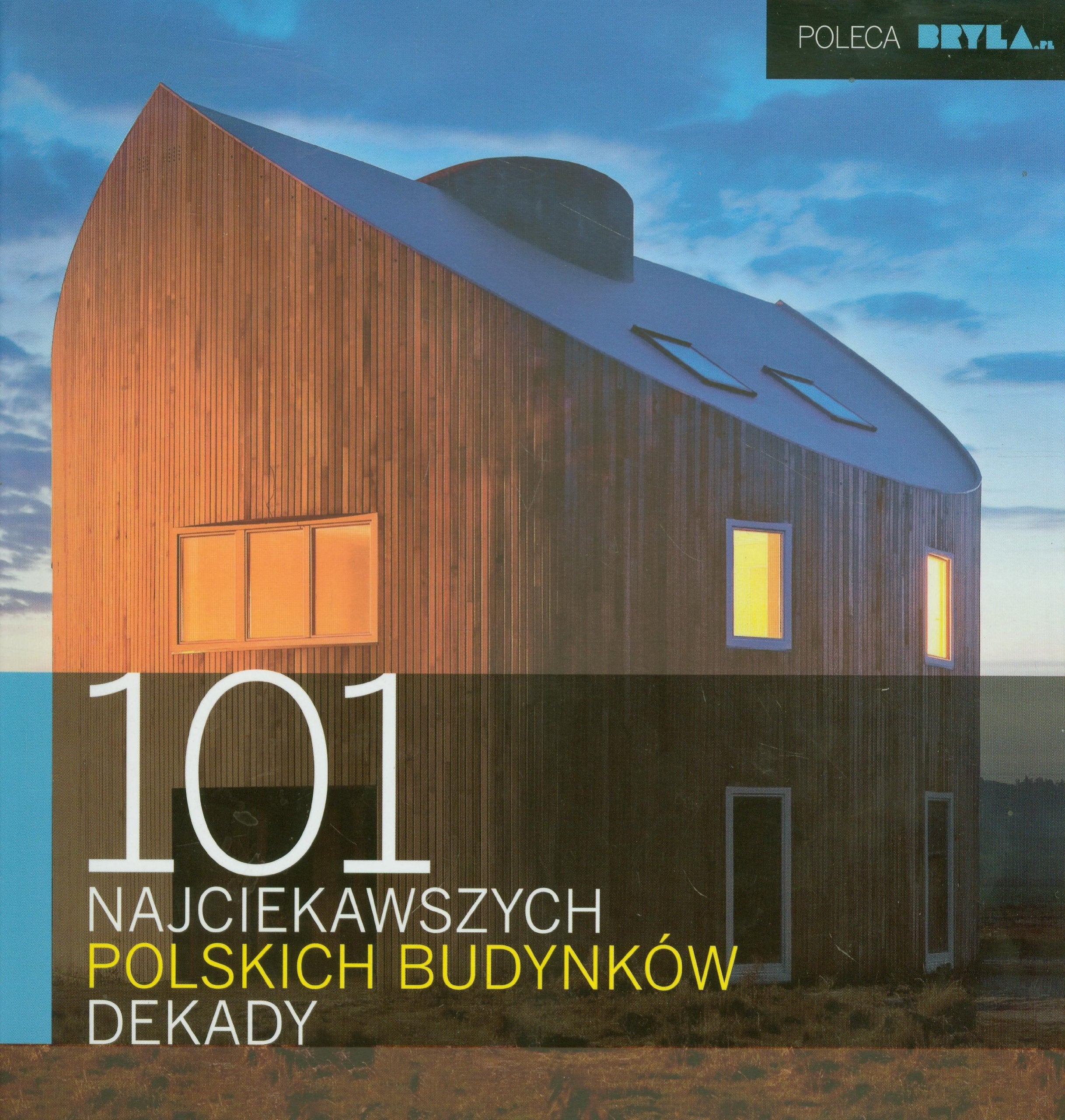 101 najciekawszych polskich budynków dekady Books