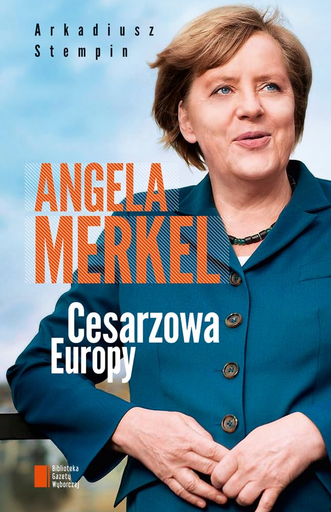 Angela Merkel Cesarzowa Europy Books