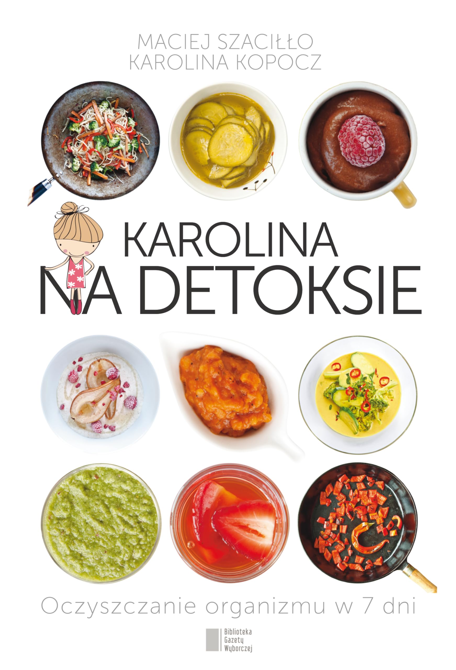 Karolina na detoksie: Oczyszczanie organizmu w 7 dni Medicine