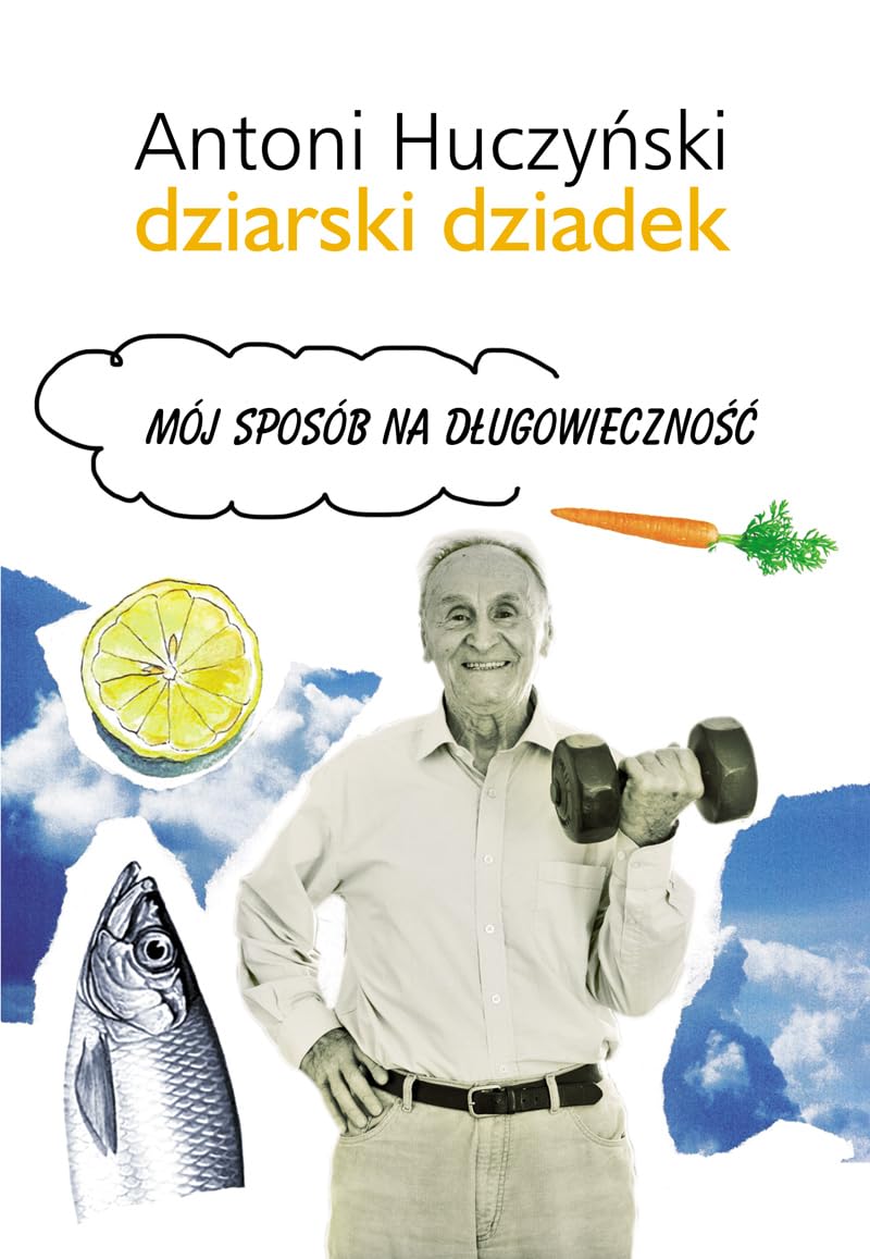 Dziarski Dziadek Mój sposób na długowieczność book