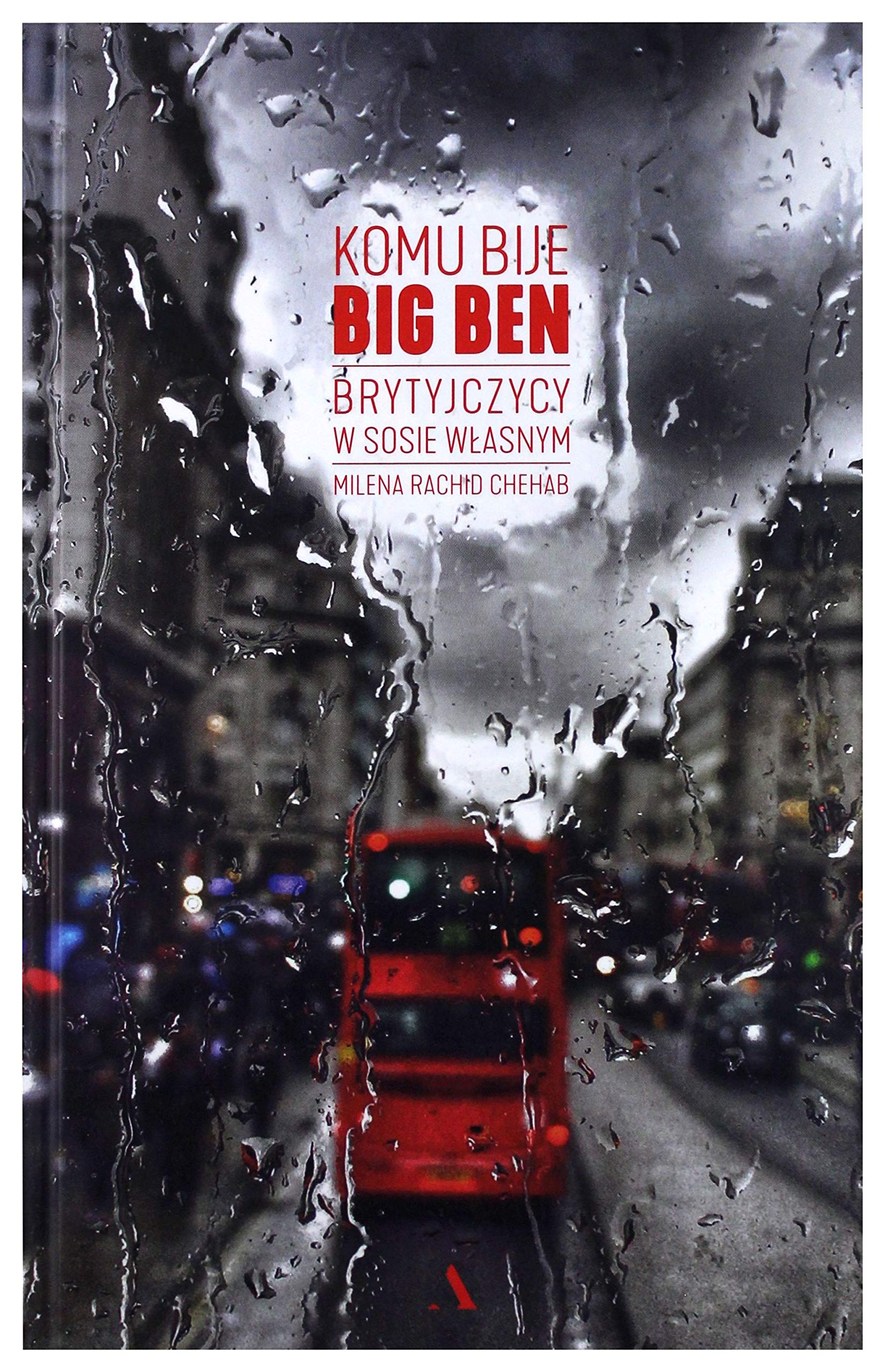 Komu bije Big Ben Brytyjczycy w sosie wlasnym Politics & History