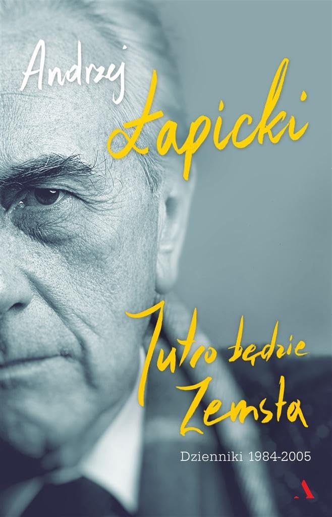Jutro bedzie zemsta Dzienniki 1984-2005 Art & Literature