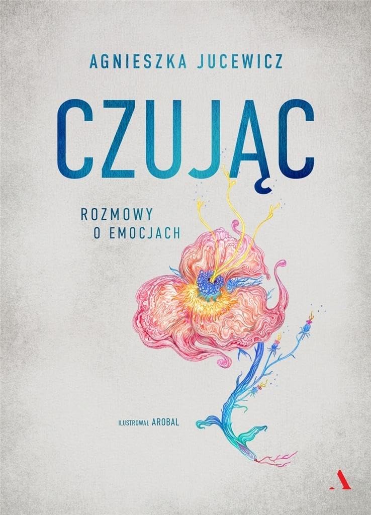 Czując: Rozmowy o emocjach book