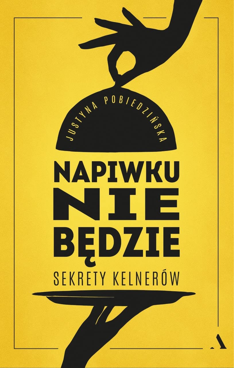 Napiwku nie będzie Sekrety kelnerów Books