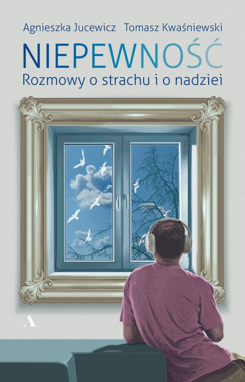 Niepewność: Rozmowy o strachu i nadziei book