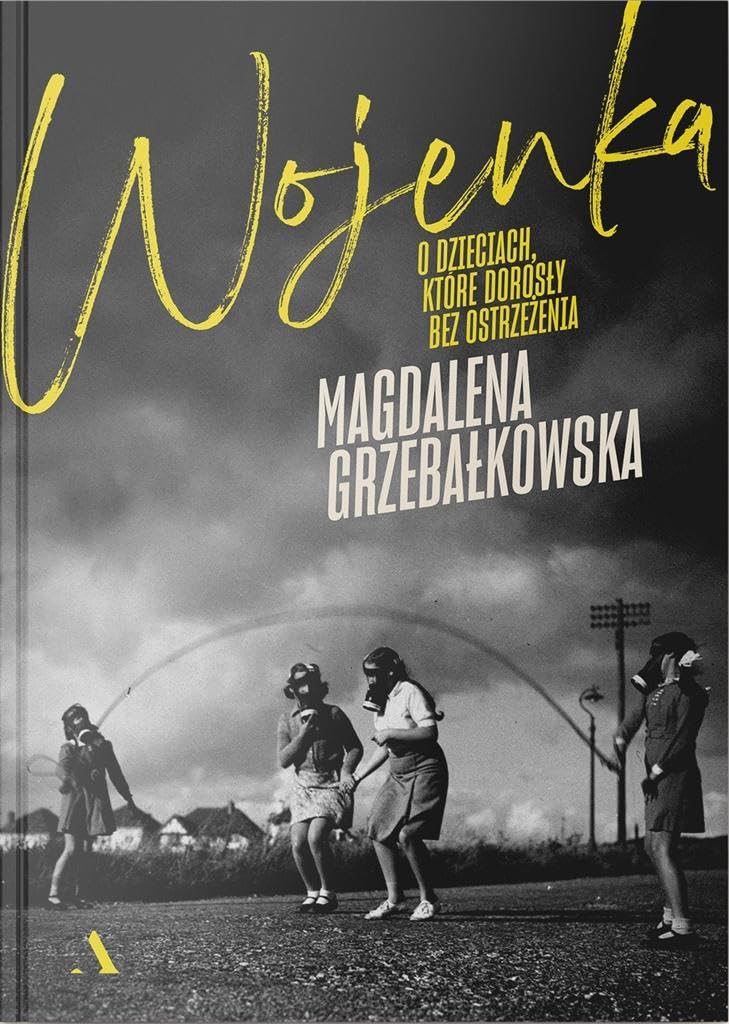 Wojenka: O dzieciach, które dorosły bez ostrzeżenia book
