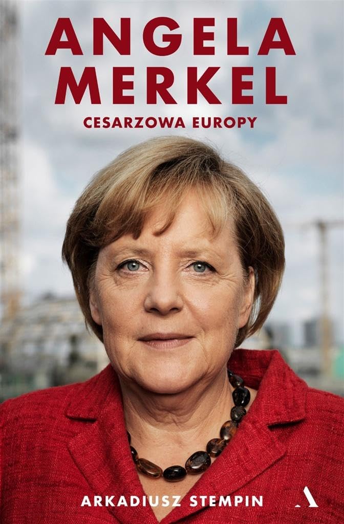 Angela Merkel Cesarzowa Europy Books