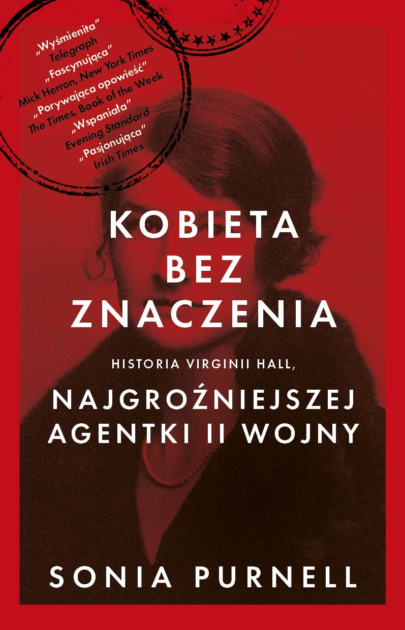 Kobieta bez znaczenia: Historia Virginii Hall najgroźniejszej agentki II Wojny Books