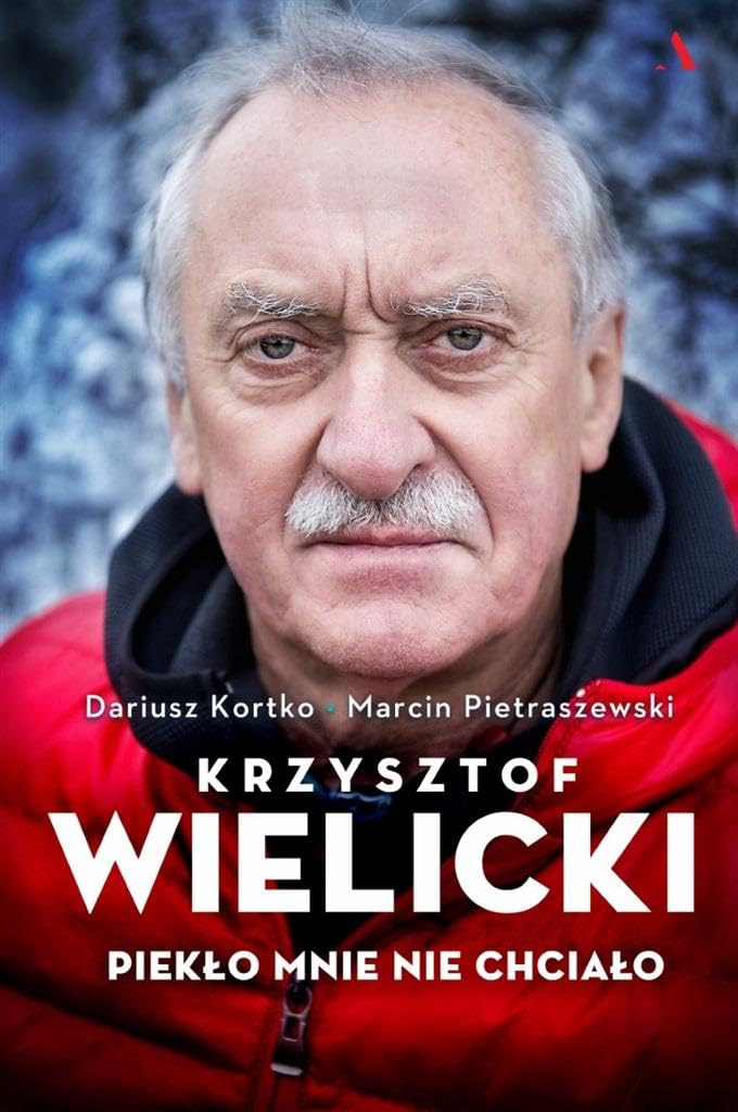 Krzysztof Wielicki. Piekło mnie nie chciało book