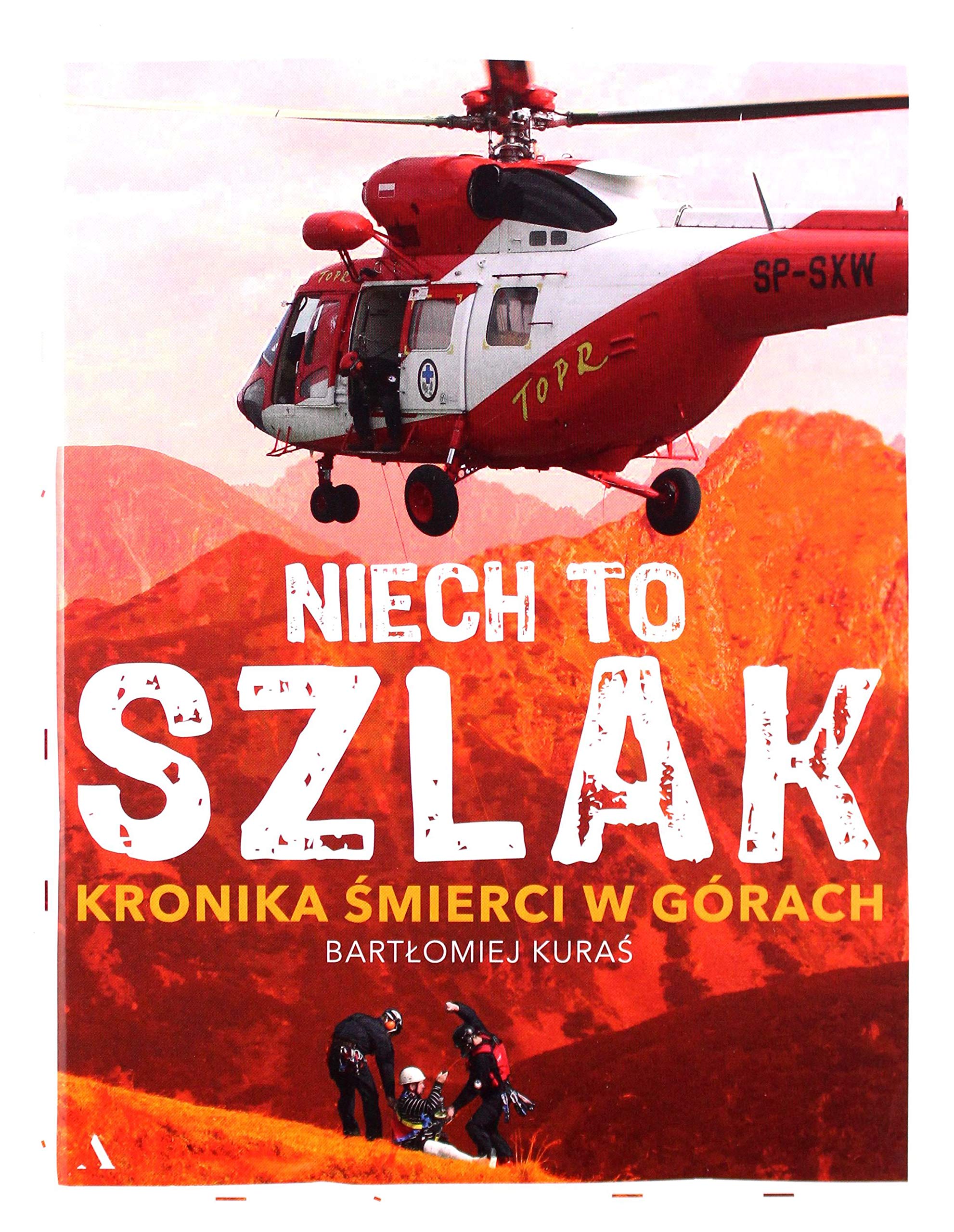 Niech to szlak! Kronika śmierci w górach book