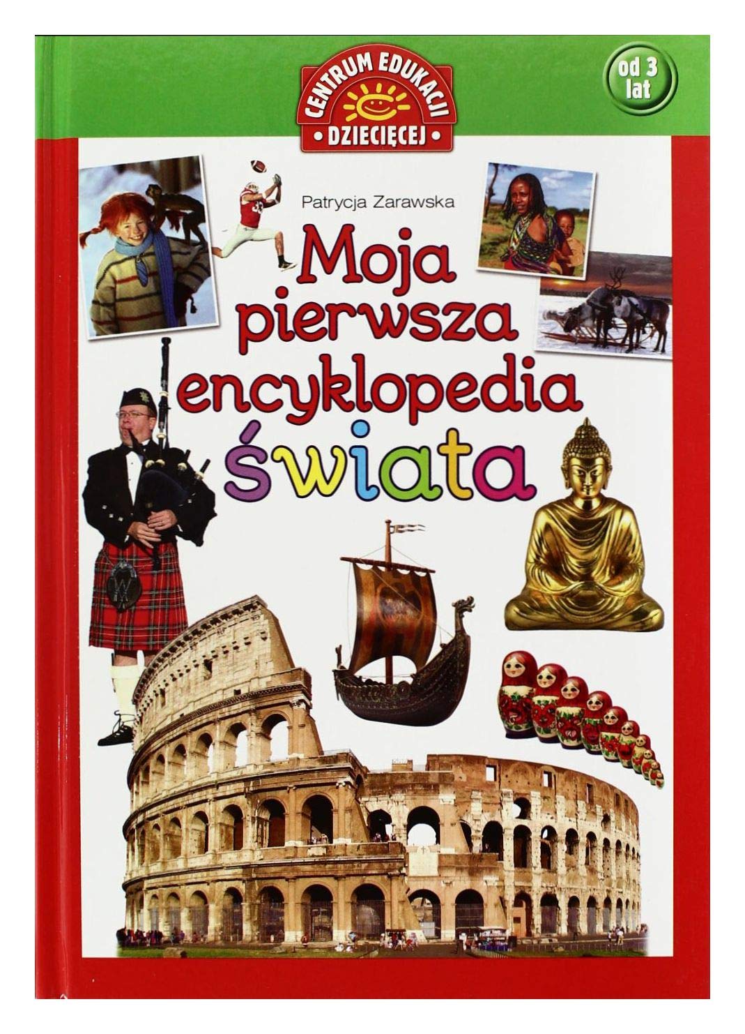 Moja pierwsza encyklopedia świata (CENTRUM EDUKACJI DZIECIĘCEJ) Books
