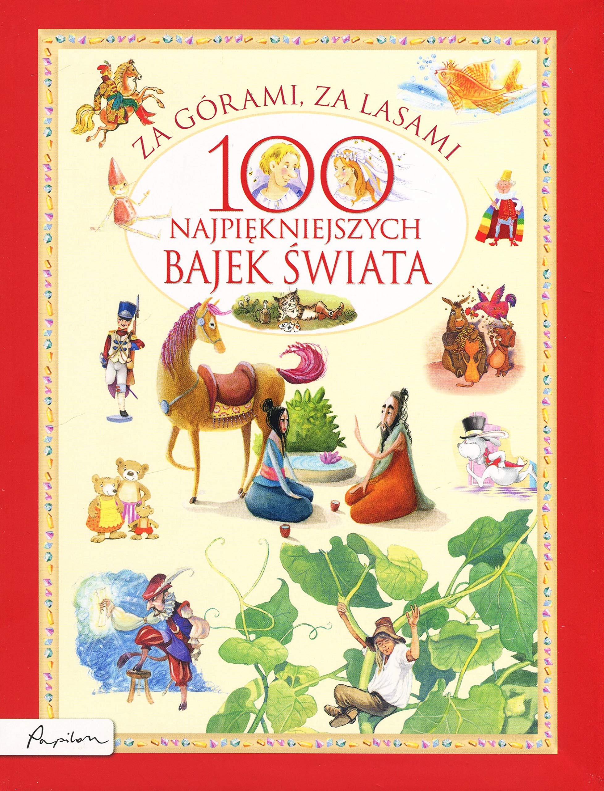 Za górami za lasami.: 100 najpiękniejszych bajek świata Books
