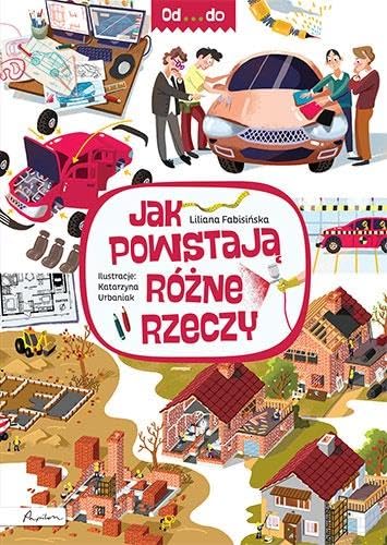 Od...do Jak powstają różne rzeczy book