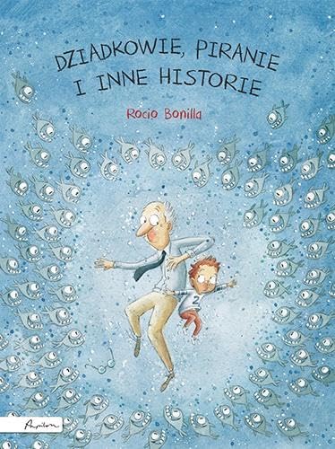 Dziadkowie piranie i inne historie Books