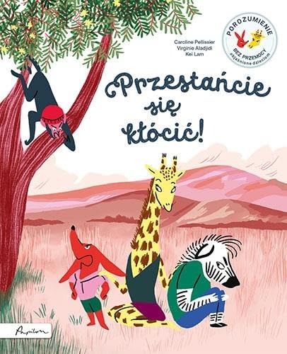 Przestańcie się kłócić!: Porozumienie bez Przemocy objaśnione dzieciom Books