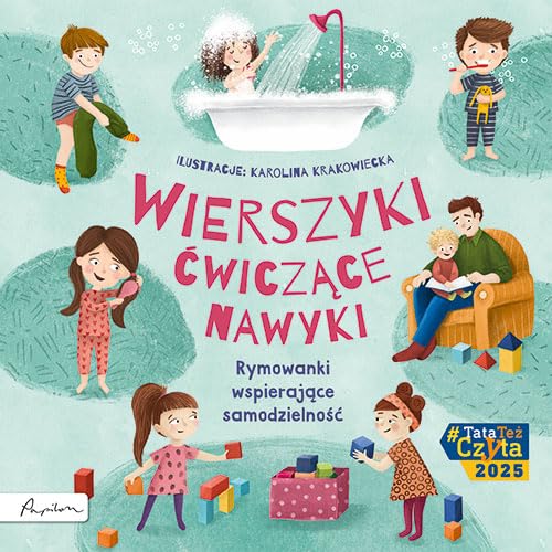 Wierszyki ćwiczące nawyki.: Rymowanki wspierające samodzielność Books