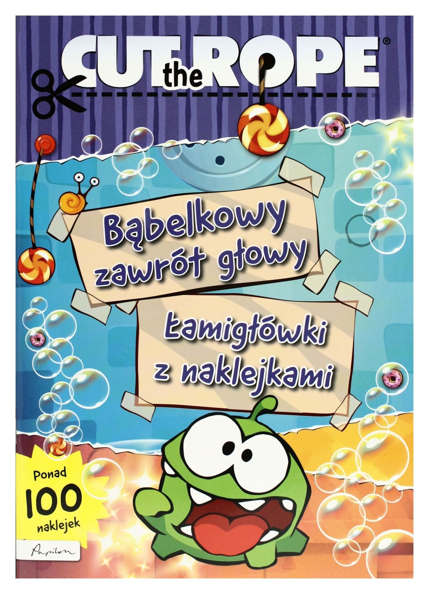 Babelkowy zawrot glowy. Lamiglowki z naklejkami. Cut the Rope Books