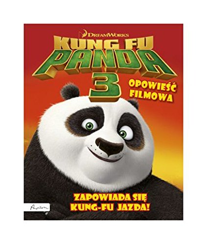 OpowieĹÄ filmowa. Zapowiada siÄ kung-fu jazda Dream Works Kung Fu Panda 3 Books