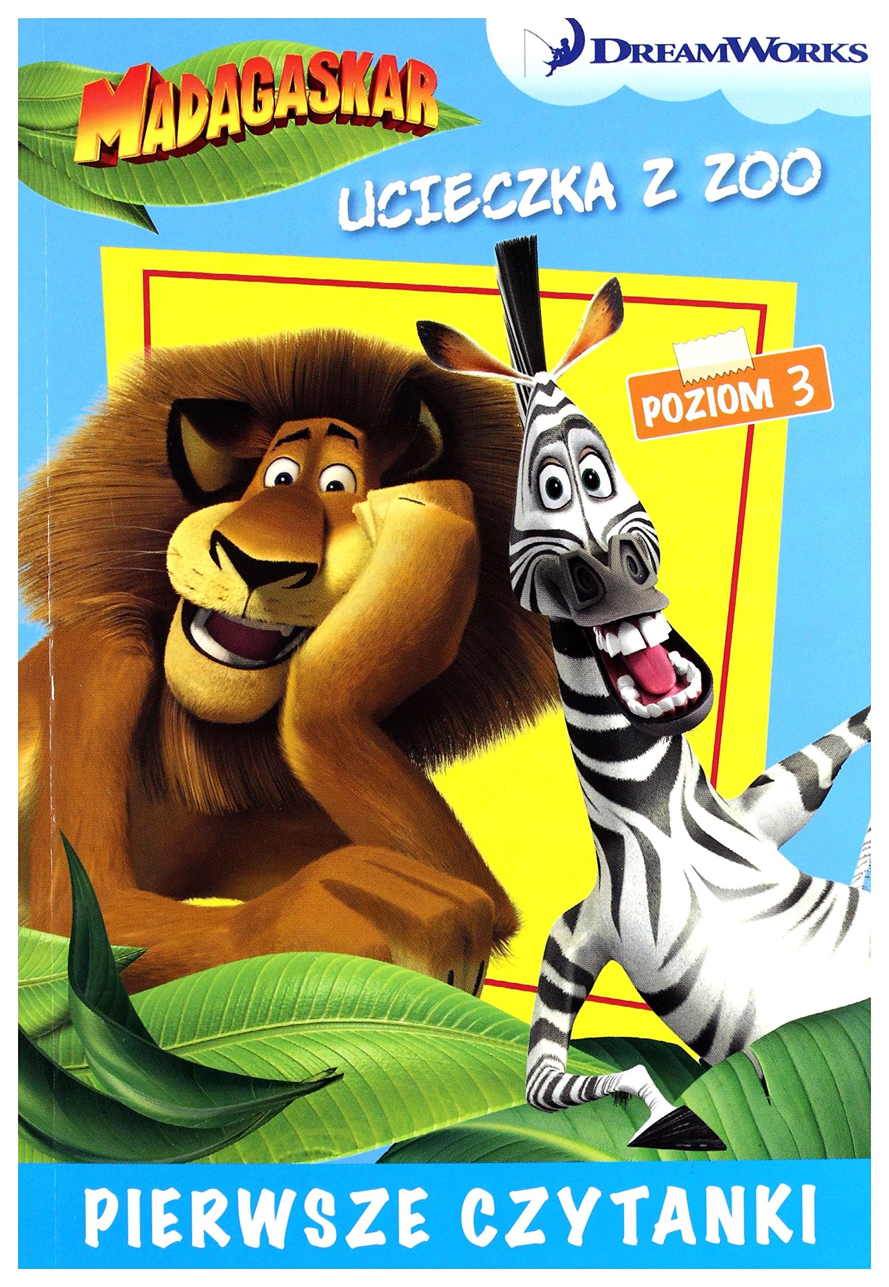 Dream Works Pierwsze czytanki Madagaskar Ucieczka z zoo 3 (poziom 3) Books