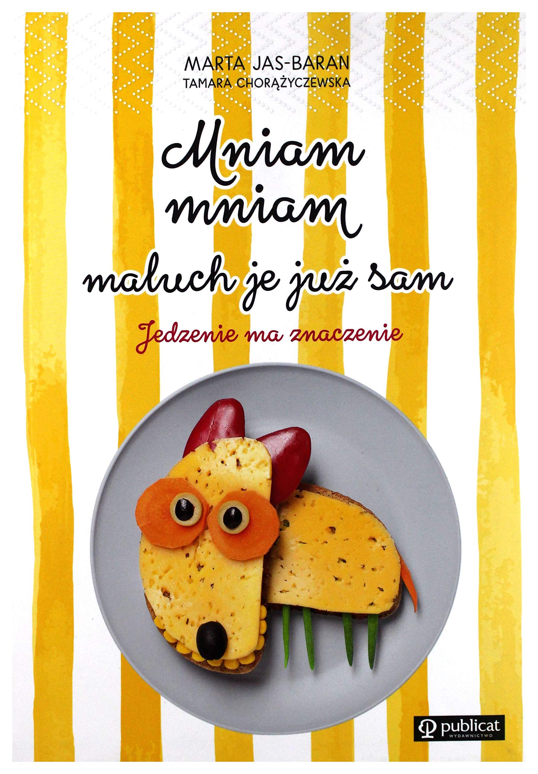 Mniam, mniam, maluch je juz sam book