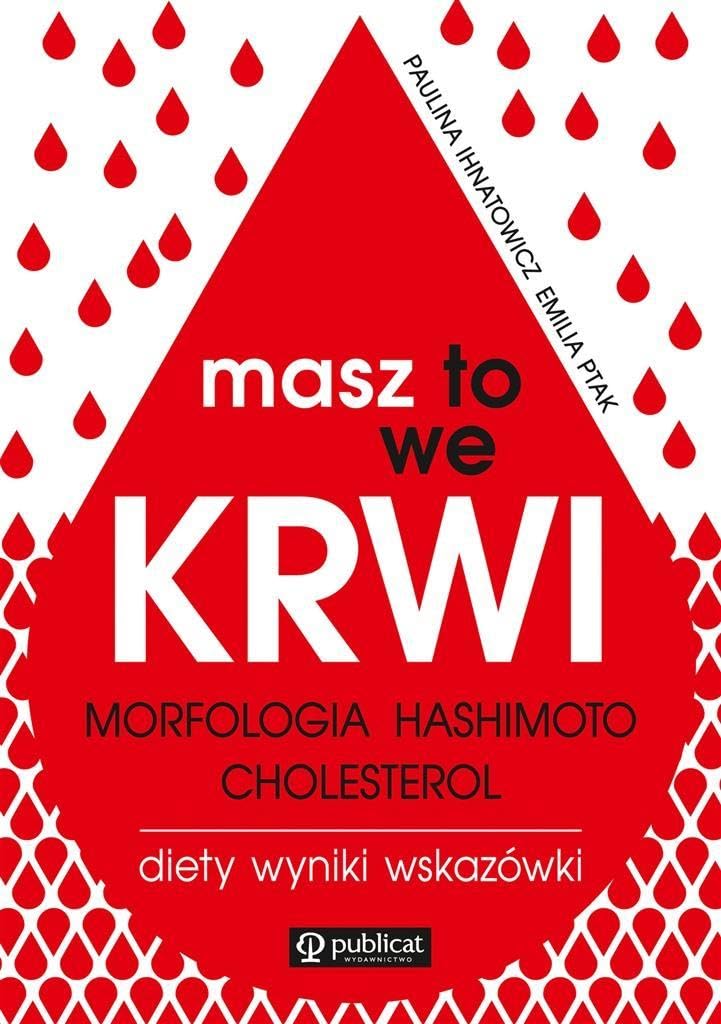 Masz to we krwi: Morfologia Hashimoto cholesterol Wyniki, diety, wskazówki book