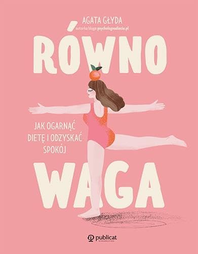 Równowaga: Jak ogarnąć dietę i odzyskać spokój Books