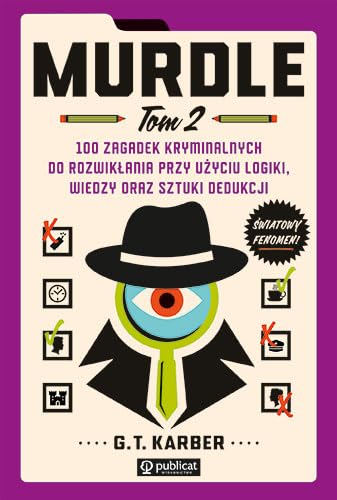 Murdle Tom 2,: 100 zagadek kryminalnych do rozwikłania przy użyciu logiki, wiedzy oraz sztuki dedukcji Books
