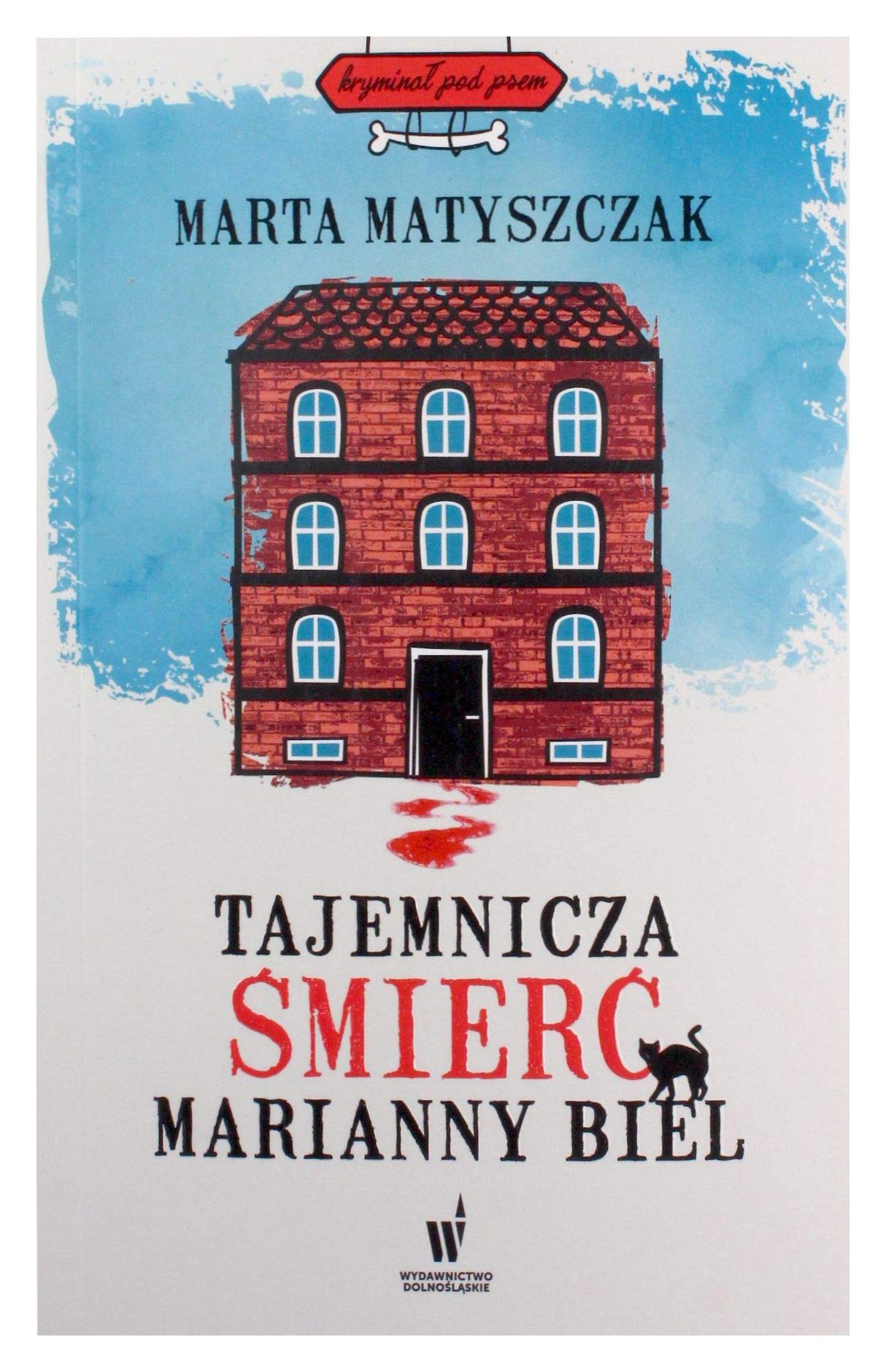 Tajemnicza smierc Marianny Biel (KRYMINAŁ POD PSEM) Contemporary literature