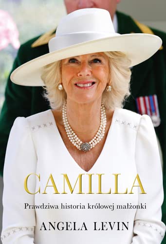 Camilla.: Prawdziwa historia królowej małżonki Books