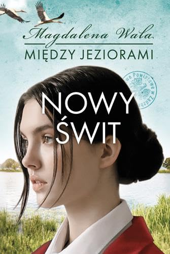 Między jeziorami Tom 3 Nowy świt Books