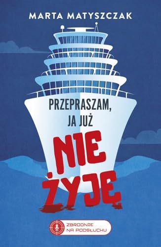 Przepraszam, ja już nie żyję.: Zbrodnie na Podsłuchu. Tom 2 Books
