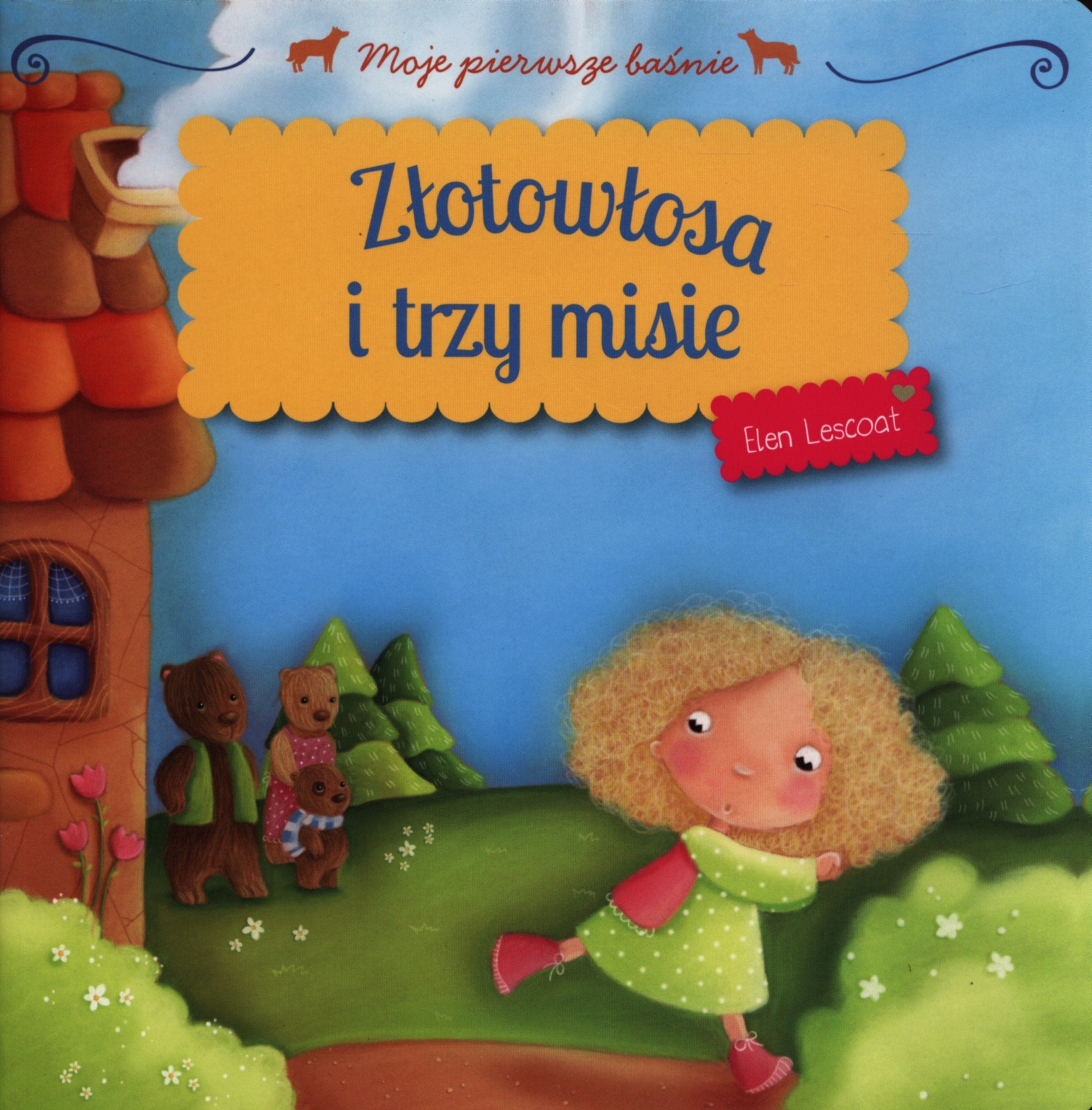 Złotowłosa i trzy misie Moje pierwsze baśnie Books