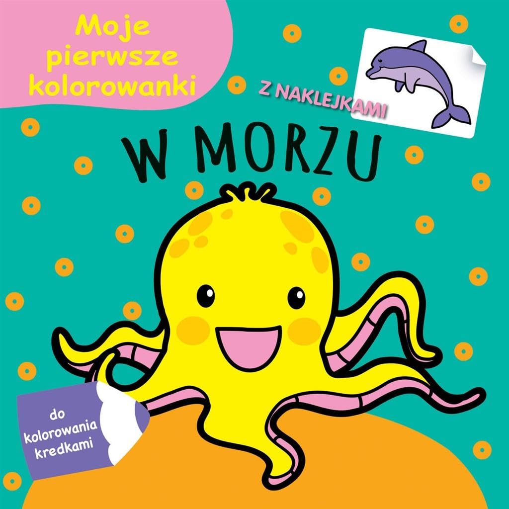 Moje pierwsze kolorowanki W morzu z naklejkami Books