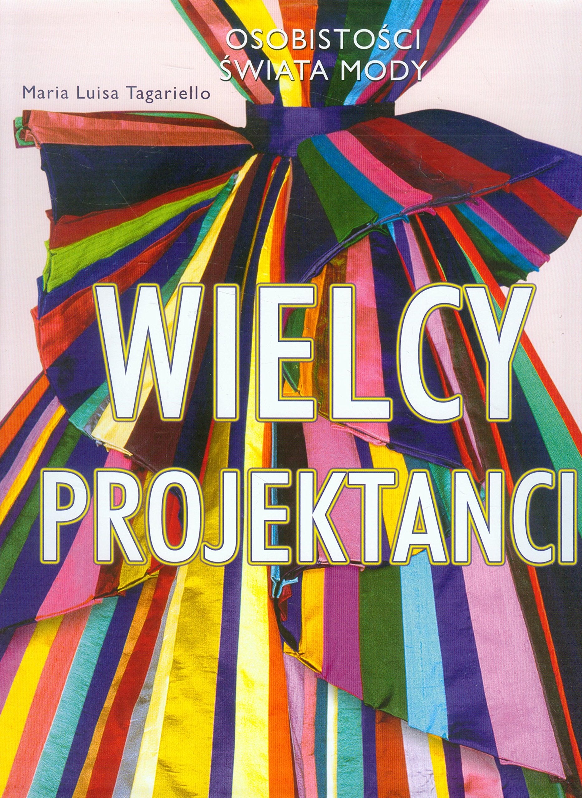 Wielcy projektanci: Osobistości świata mody Books