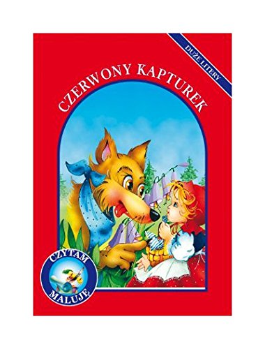 Czerwony Kapturek. Czytam, maluję. Duże litery - Anna i Lech Stefaniakowie (ilustr.) book