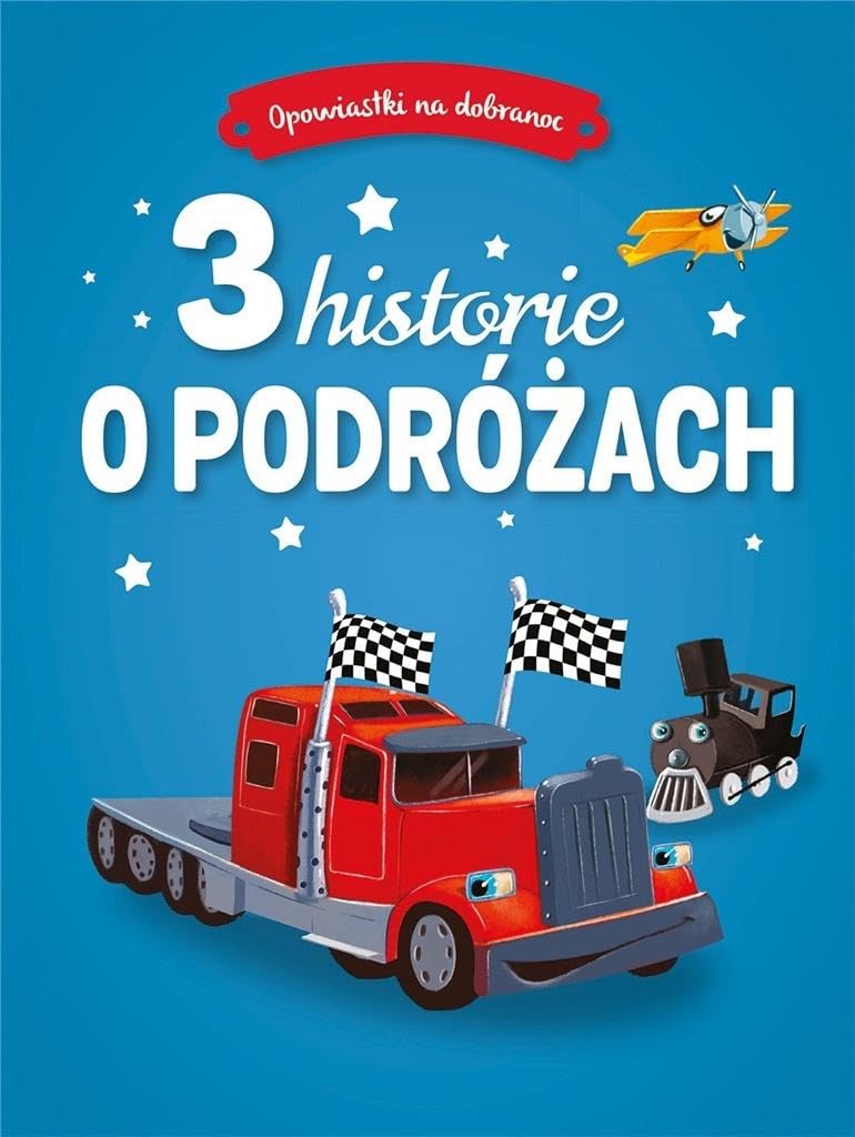 Opowiastki na dobranoc. 3 historie o podróżach Books