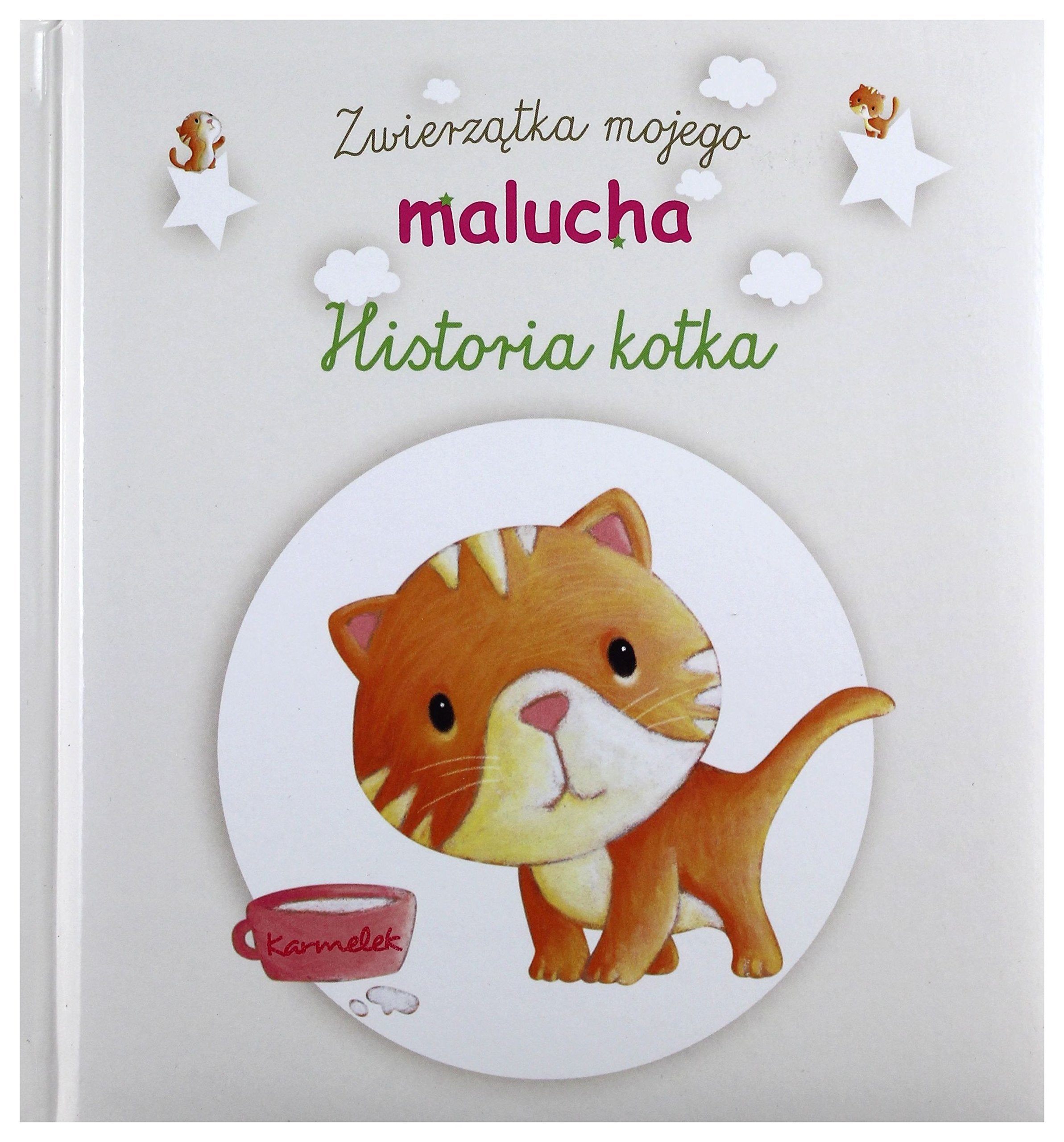 Historia kotka. Zwierzatka mojego malucha Books