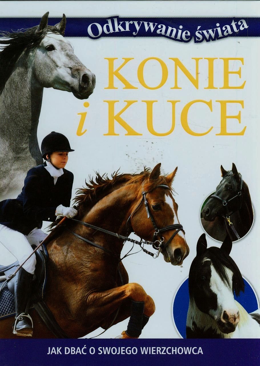 Konie i kuce Jak dbać o swojego wierzchowca book