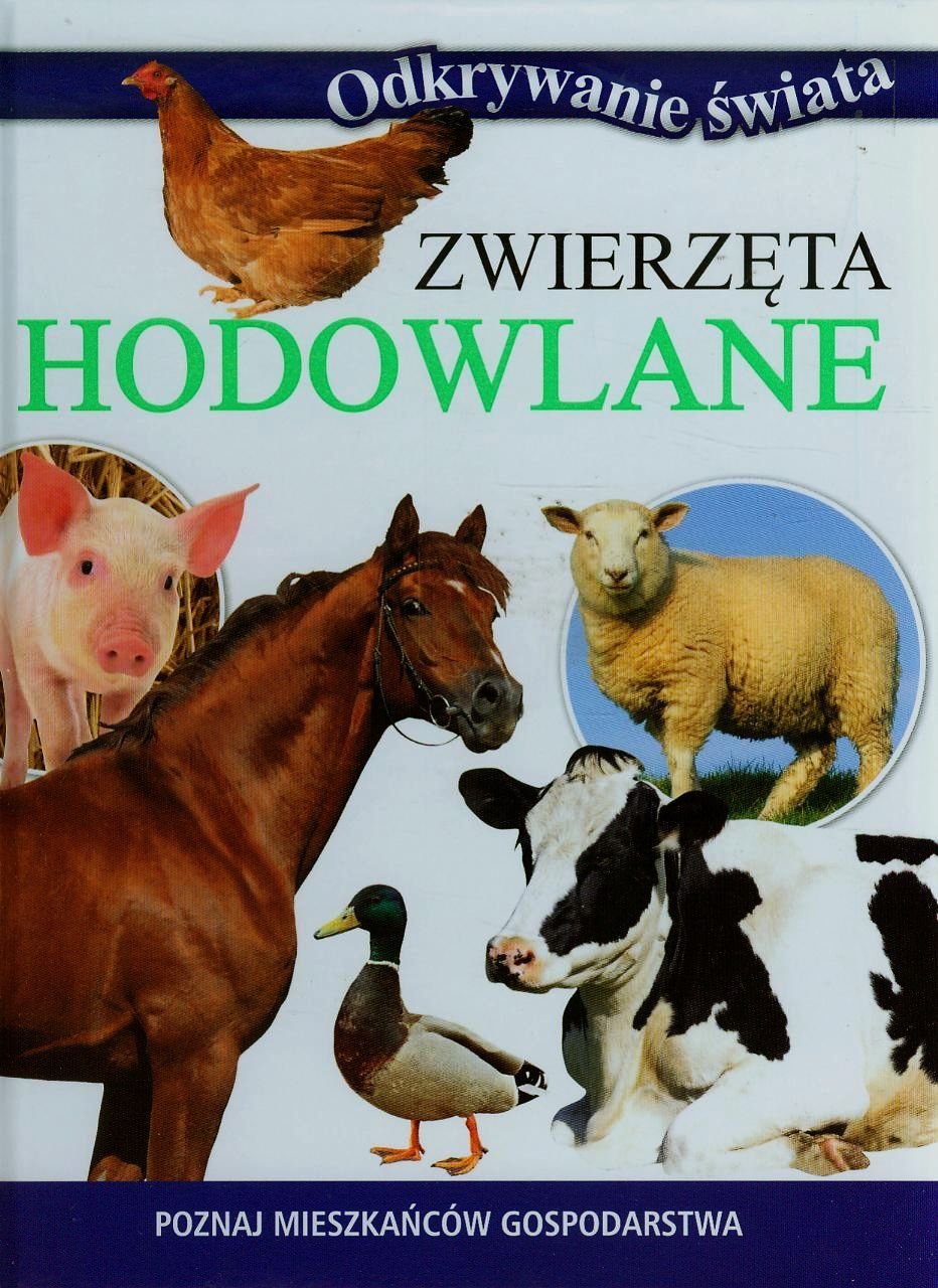 Zwierzęta hodowlane Poznaj mieszkańców gospodarstwa (ODKRYWANIE ŚWIATA) Books