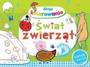 Akcja kolorowanie! swiat zwierzat. Naklejaj i baw sie! book