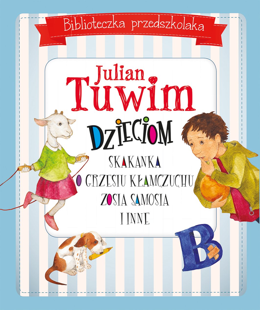 Biblioteczka przedszkolaka Julian Tuwim dzieciom Skakanka O Grzesiu kłamczuchu Zosia Samosia i inne Books