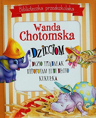 Biblioteczka przedszkolaka Wanda Chotomska dzieciom Books
