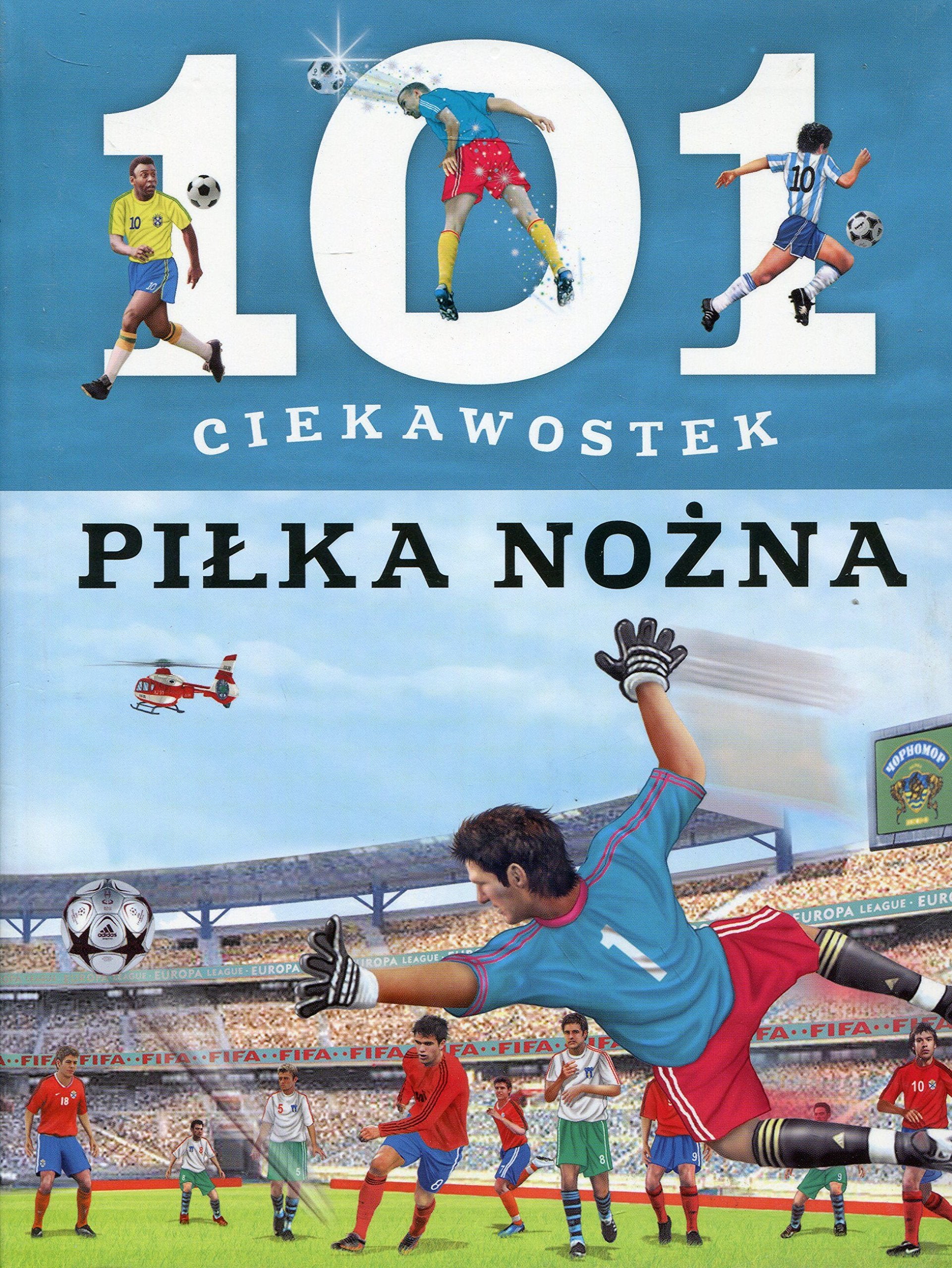 101 ciekawostek Piłka nożna Books