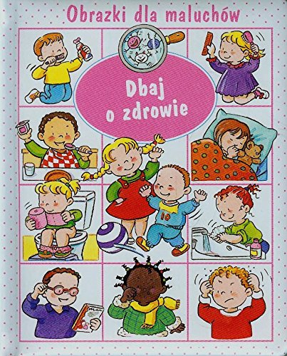 Obrazki dla maluchów Dbaj o zdrowie book
