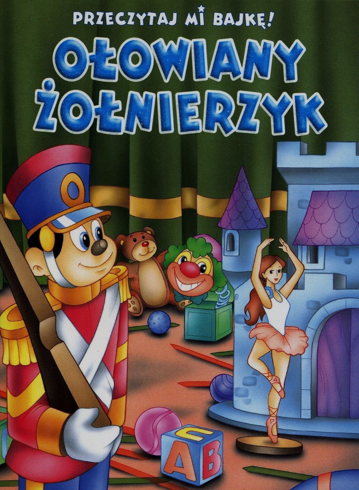 Przeczytaj mi bajkę Ołowiany żołnierzyk book