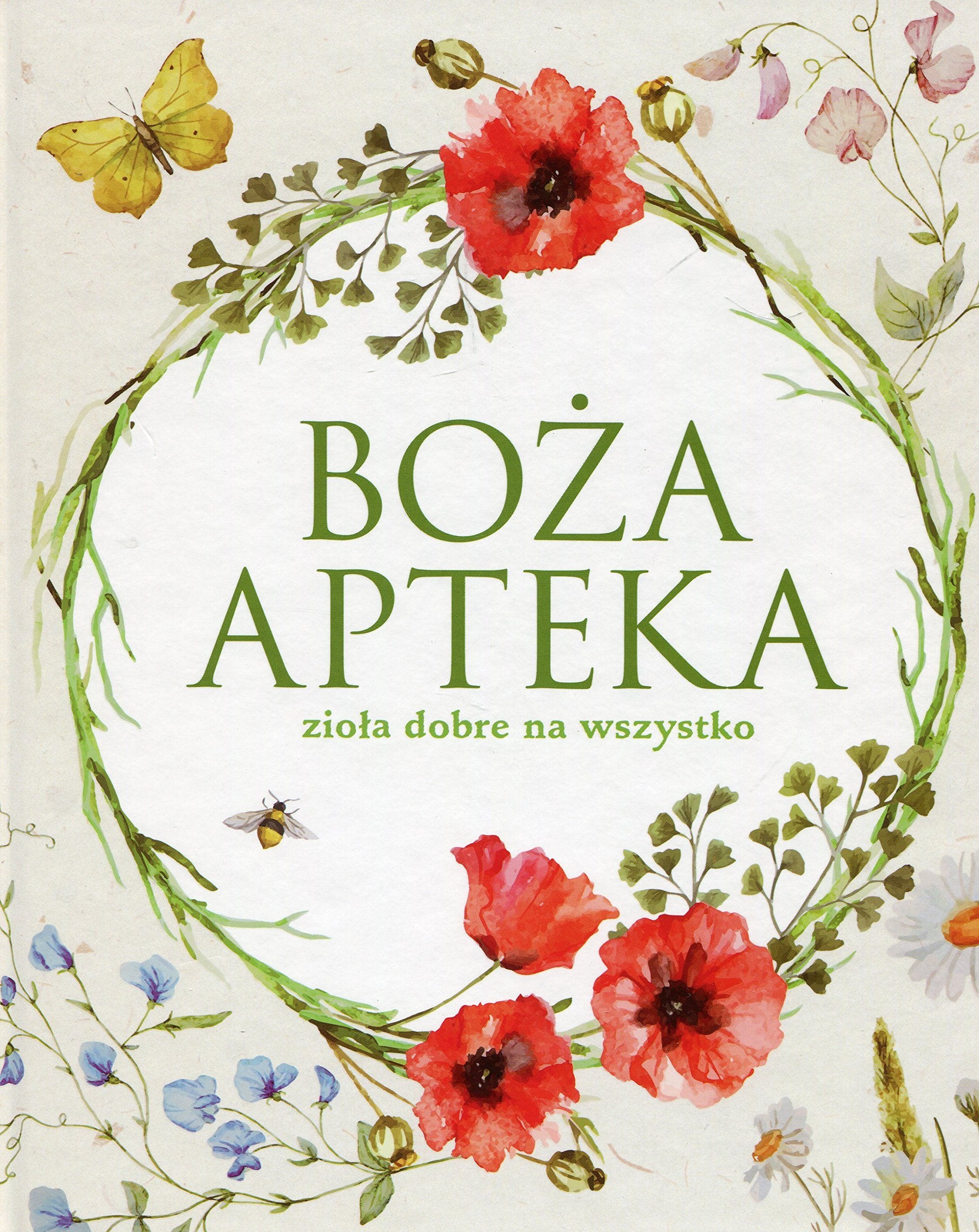 Boża apteka zioła dobre na wszystko Books