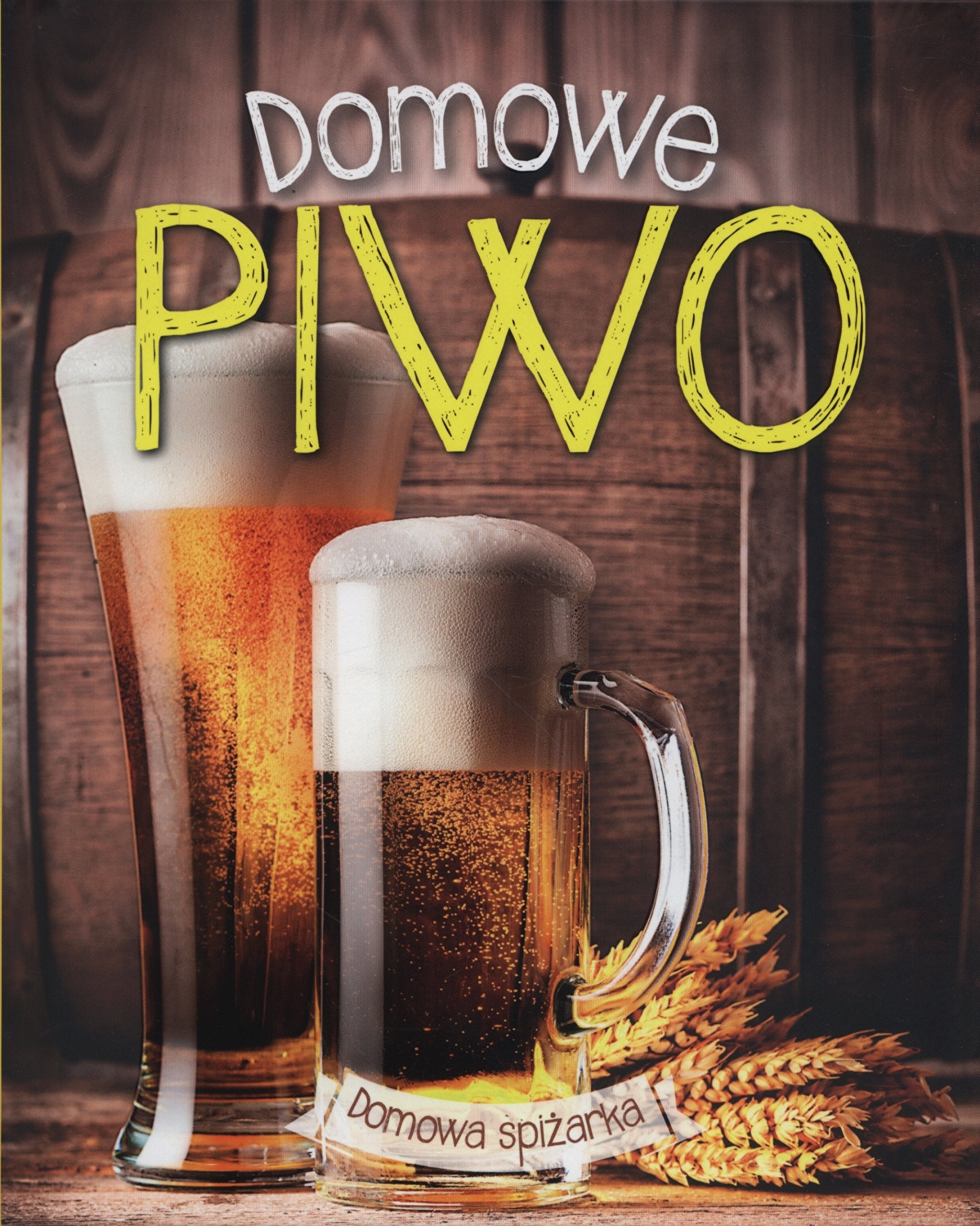 Domowe piwo (DOMOWA SPIŻARKA) Books