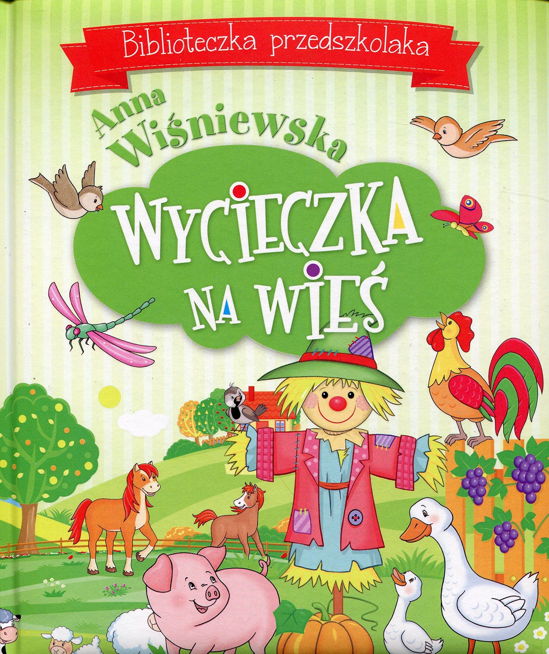 Wycieczka na wies Biblioteczka przedszkolaka Books